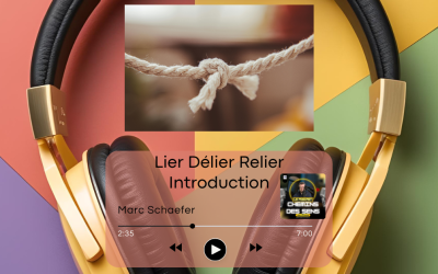 Une série d&rsquo;épisodes sur Lier – Délier – Relier dans le podcast Chemins des Sens