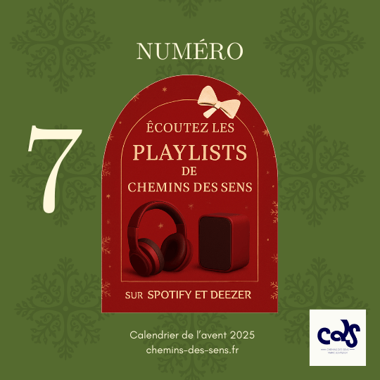Avent 7 les playlists chemins des sens