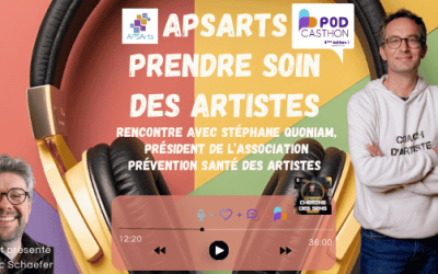 Spécial Podcasthon – APSARTS – Prendre soin des artistes