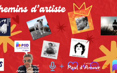 Spécial Podcasthon – Paul d&rsquo;Amour dans Chemins d&rsquo;Artiste